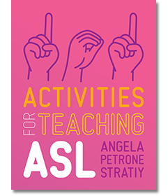 101 Activities for Teaching ASL