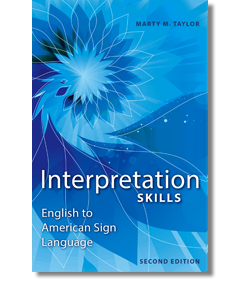 Interpretation Skills: English to American Sign Language, Second Edition