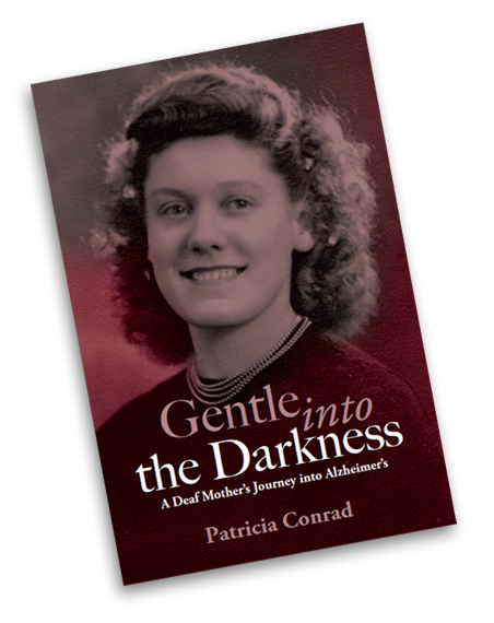 Gentle Into the Darkness: A Deaf Mother’s Journey Into Alzheimer’s